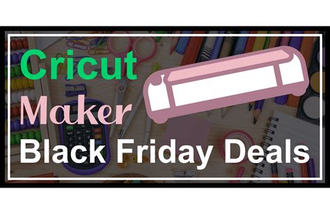 cricut black friday specials.